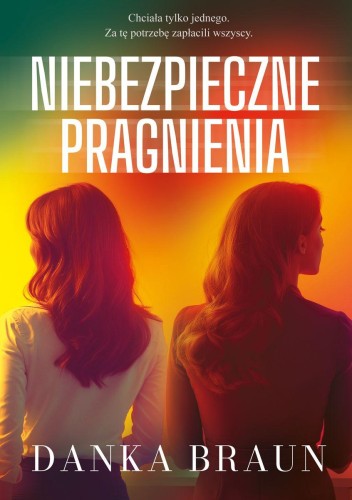 Niebezpieczne pragnienia, Danka Braun