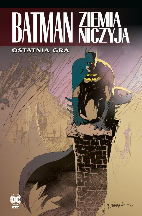 Ostatnia gra. Batman. Ziemia niczyja. Tom 7