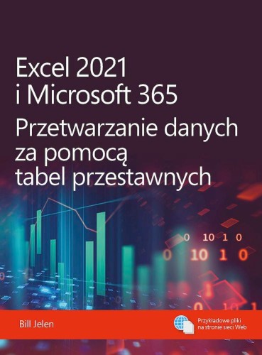 Excel 2021 i Microsoft 365. Przetwarzanie...