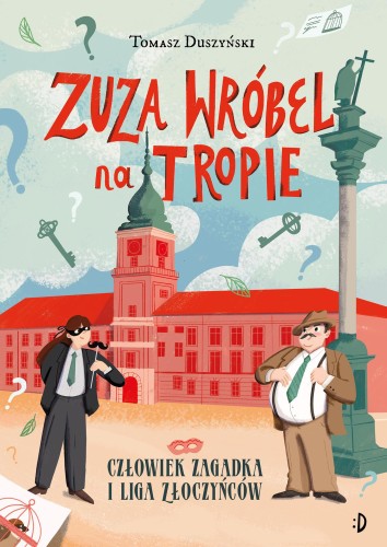 Człowiek Zagadka i Liga Złoczyńców. Zuza...