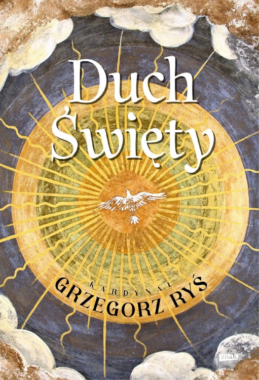 Duch Święty, kard. Grzegorz Ryś