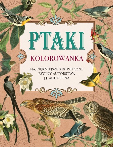 Ptaki. Kolorowanka antystresowa....
