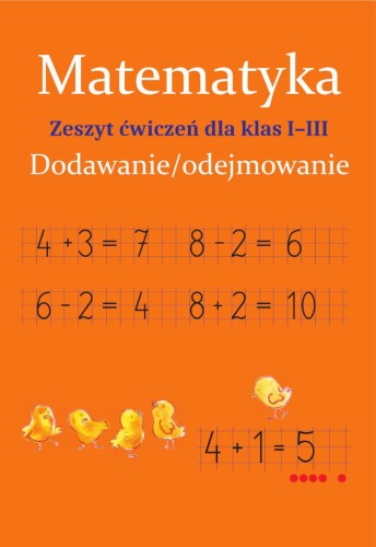Matematyka. Dodawanie/odejmowanie. Zeszyt...
