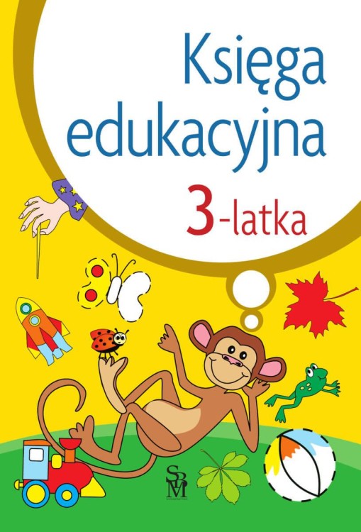 Księga edukacyjna 3-latka, Julia Śniarowska