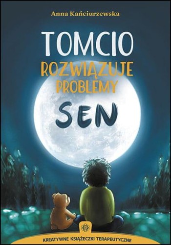 Tomcio rozwiązuje problemy Sen, Anna Kańciurzewska