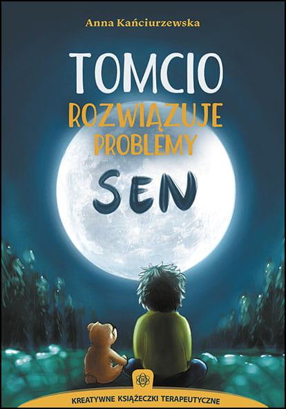 Tomcio rozwiązuje problemy Sen, Anna Kańciurzewska
