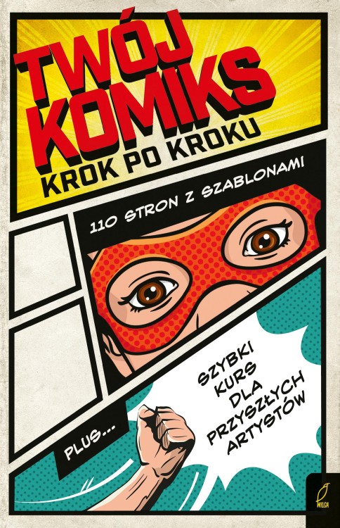 Twój komiks. Krok po kroku, Opracowanie zbiorowe
