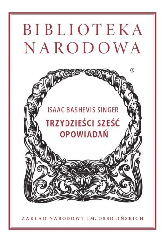 Trzydzieści sześć opowiadań, Isaac Bashevis Singer