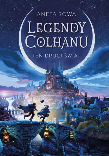 Ten drugi świat. Legendy Colhanu, Aneta Sowa