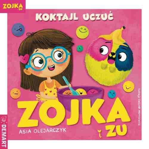 Zojka i Zu. Koktajl uczuć, Asia Olejarczyk