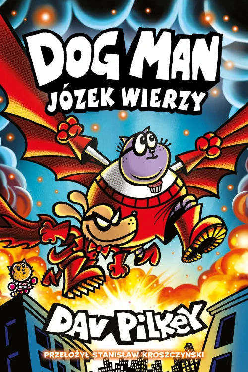 Józek wierzy. Dogman. Tom 14, Dav Pilkey