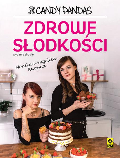 Zdrowe słodkości, Monika Kuczma,Angelika Kuczma
