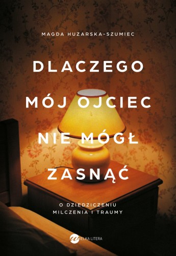 Dlaczego mój ojciec nie mógł zasnąć. O...