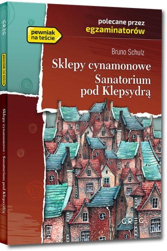 Sklepy cynamonowe. Sanatorium pod klepsydrą....