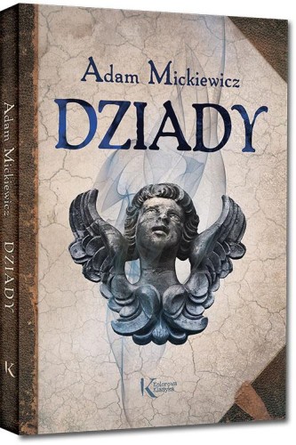 Dziady. Kolorowa klasyka, Adam Mickiewcz