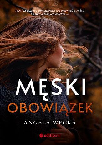 Męski obowiązek, Angela Węcka