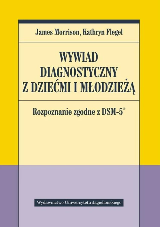 Wywiad diagnostyczny z dziećmi i młodzieżą....