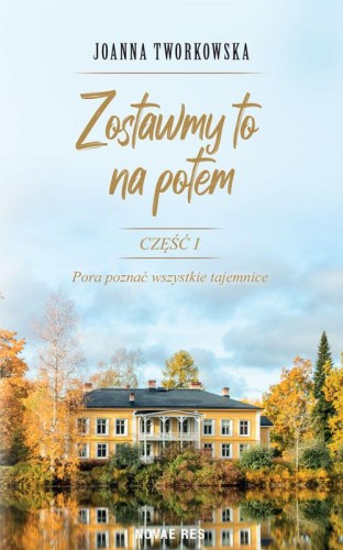 Zostawmy to na potem, Joanna Tworkowska