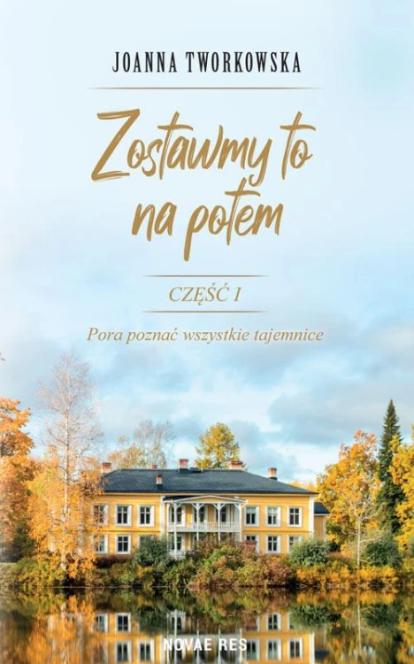 Zostawmy to na potem, Joanna Tworkowska