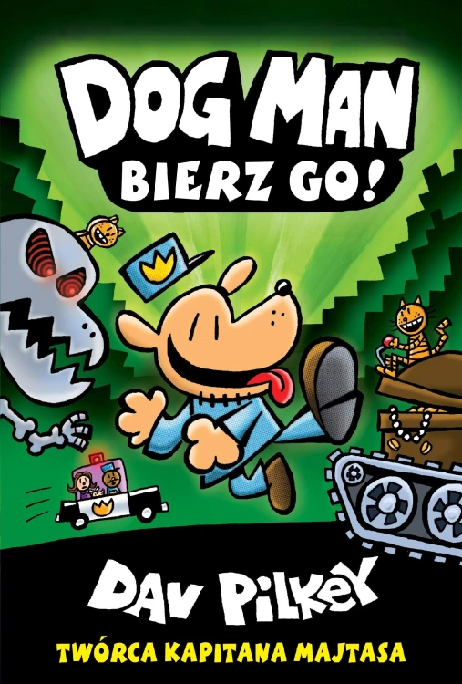 Bierz go! Dogman. Tom 2 wyd. 2024, Dav Pilkey