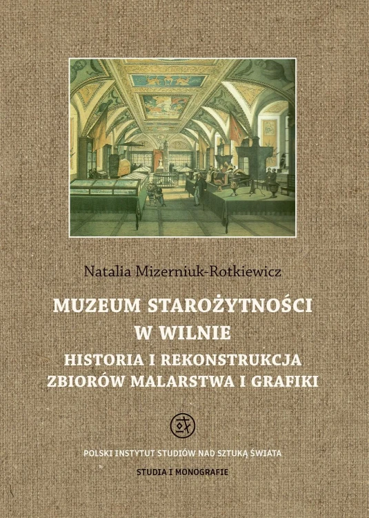 Muzeum starożytności w Wilnie. Historia i...