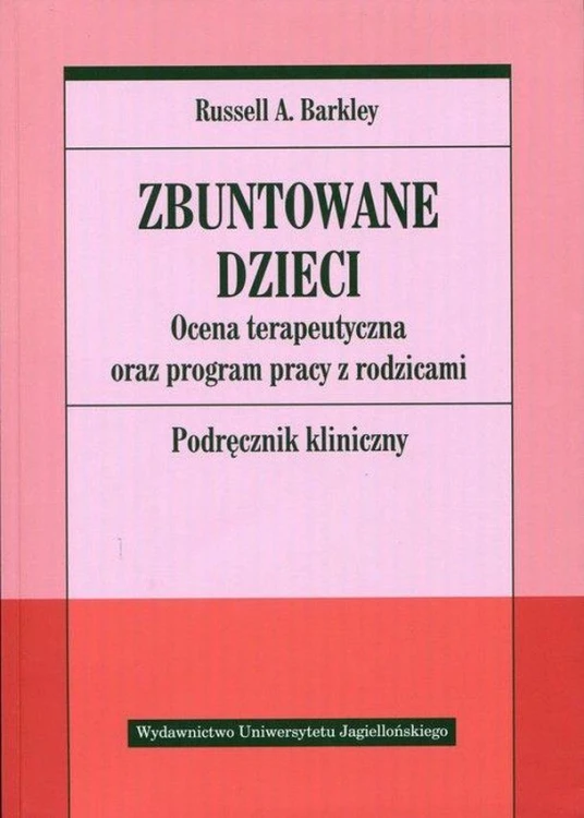 Zbuntowane dzieci. Ocena terapeutyczna oraz...