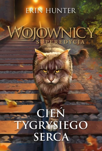 Cień Tygrysiego Serca. Wojownicy. Superedycja....