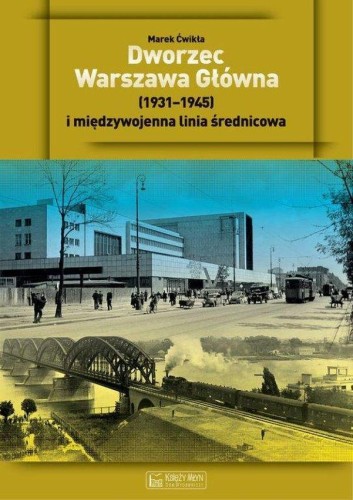 Dworzec Warszawa Główna 1931–1945 i...