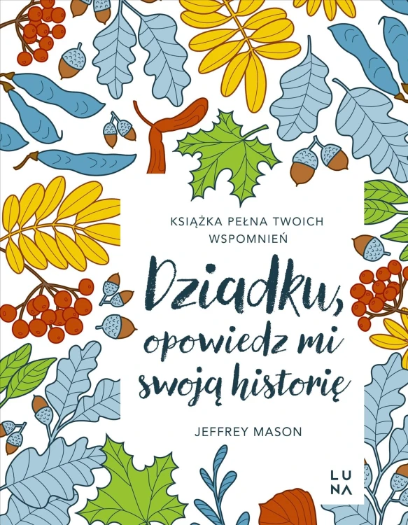 Dziadku, opowiedz mi swoją historię. Opowiedz...