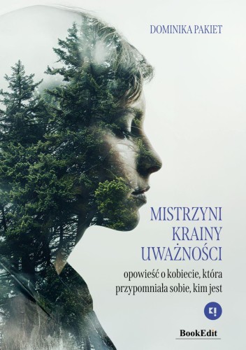 Mistrzyni Krainy Uważności. Opowieść o...