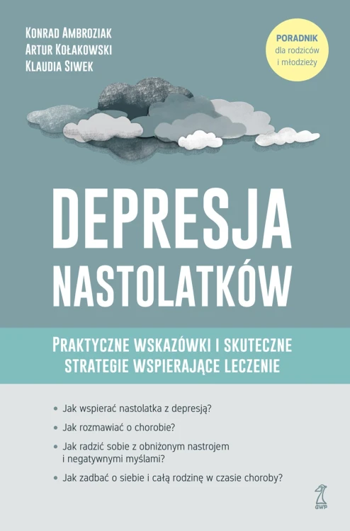Depresja nastolatków. Praktyczne wskazówki i...