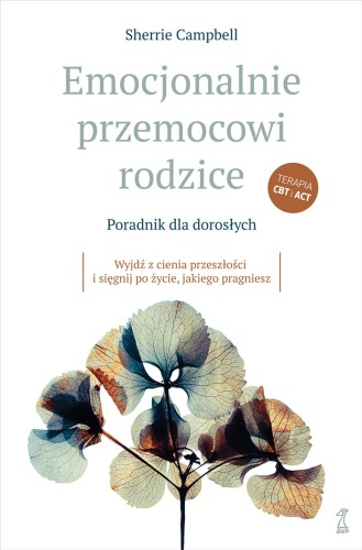 Emocjonalnie przemocowi rodzice Poradnik dla...