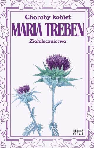 Choroby kobiet. Ziołolecznictwo, Maria Treben