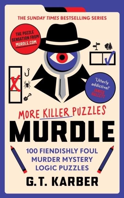 Murdle. More Killer Puzzles.100 Fiendishly...