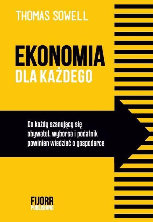Ekonomia dla każdego. Co każdy szanujący się...