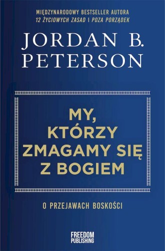 My, którzy zmagamy się z Bogiem. O przejawach...