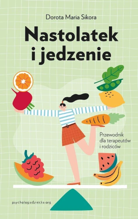 Nastolatek i jedzenie. Przewodnik dla rodziców...