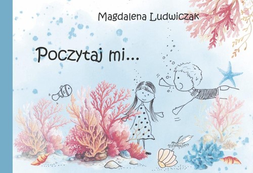 Poczytaj mi. . . ., Magdalena Ludwiczak