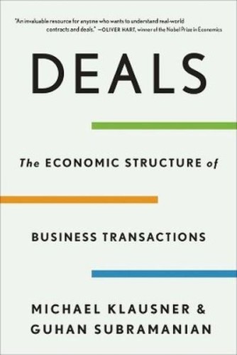 Deals. The Economic Structure of Business...