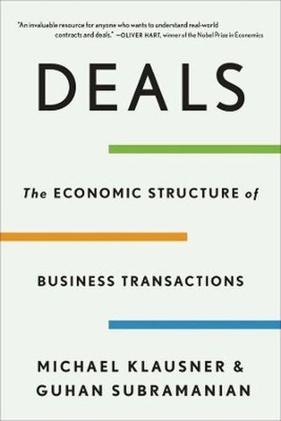 Deals. The Economic Structure of Business...