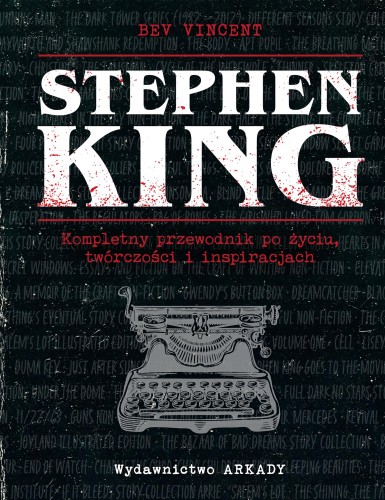 Stephen King. Kompletny przewodnik po życiu,...