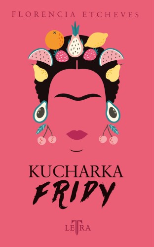 Kucharka Fridy, Florencia Etcheves