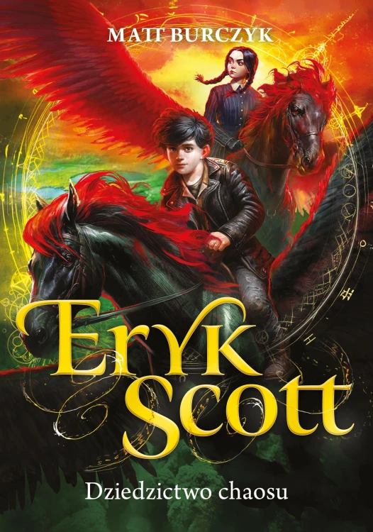 Dziedzictwo chaosu. Eryk Scott. Tom 2