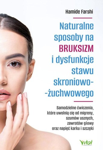 Naturalne sposoby na bruksizm i dysfunkcje...