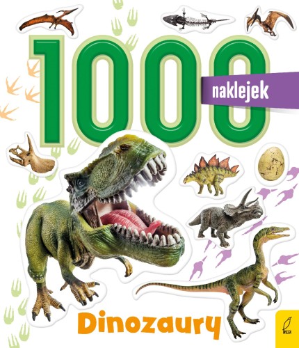 Dinozaury. 1000 naklejek, Opracowanie zbiorowe