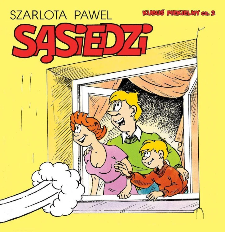Sąsiedzi. Kubuś Piekielny. Tom 2, Paweł Szarlota