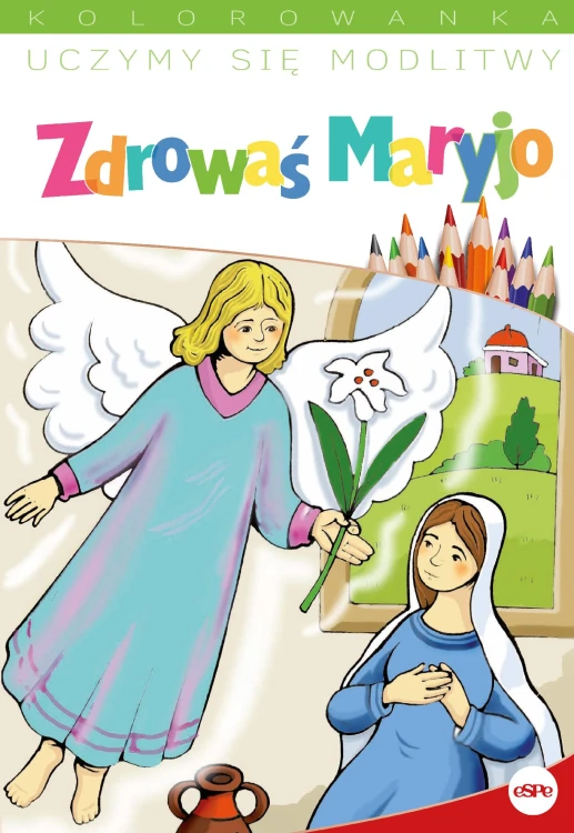 Uczymy się modlitwy. Zdrowaś Maryjo