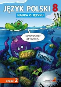 Język polski nauka o języku dla klasy 8 część...