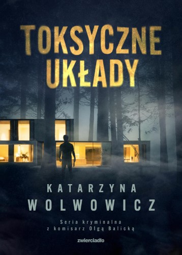 Toksyczne układy. Seria kryminalna z komisarz...
