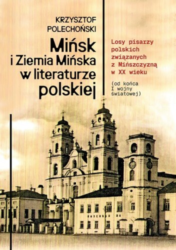 Mińsk i Ziemia Mińska w literaturze polskiej....